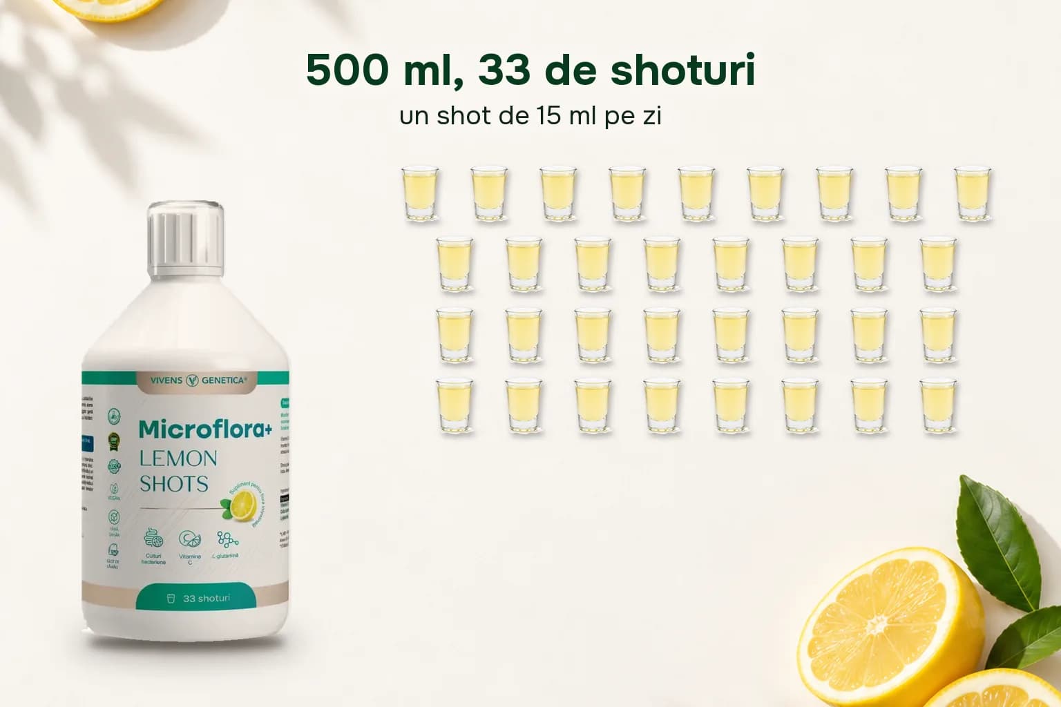 Sticla Microflora+ Lemon Shots lângă 33 de păhărele cu lichid galben-pal, pe un fundal deschis cu lămâi. Textul: 500 ml, 33 de shoturi; un shot de 15 ml pe zi